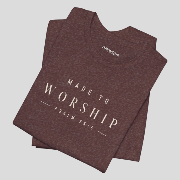 Made to Worship T-Shirt – Psalm 95:6 Christian Tee - Back view