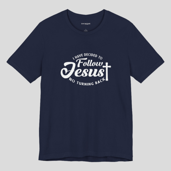 Minimalistic Christian T-Shirt | I Have Decided to Follow Jesus | daywone