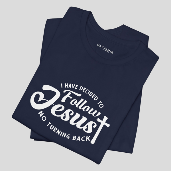Minimalistic Christian T-Shirt | I Have Decided to Follow Jesus | daywone - Back view