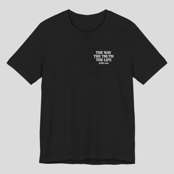 Christian Inspirational T-Shirt – The Way The Truth The Life Tee - Back view
