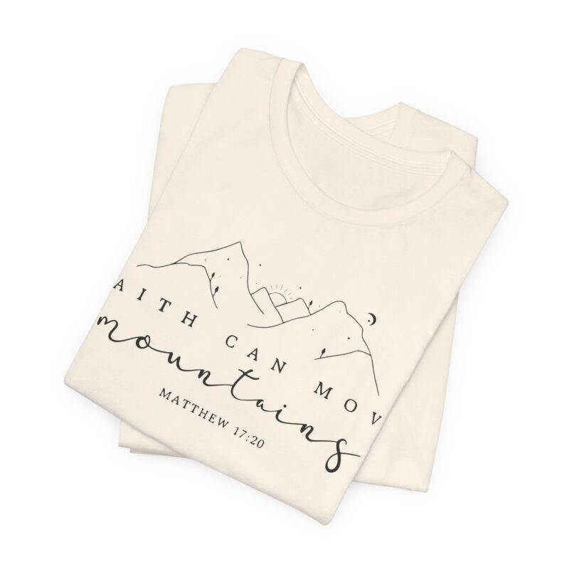 Faith Can Move Mountains T-Shirt – Matthew 17:20 - Image 12