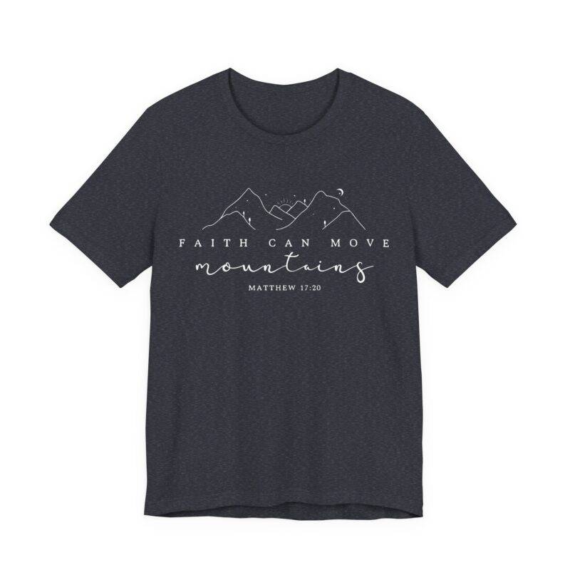 Faith Can Move Mountains T-Shirt – Matthew 17:20