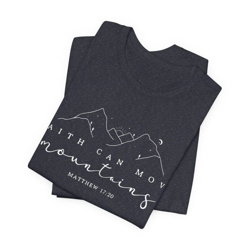 Faith Can Move Mountains T-Shirt – Matthew 17:20 - Image 2