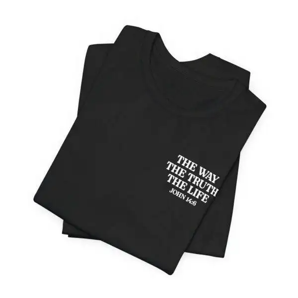 Christian Inspirational T-Shirt - The Way The Truth The Life Tee
