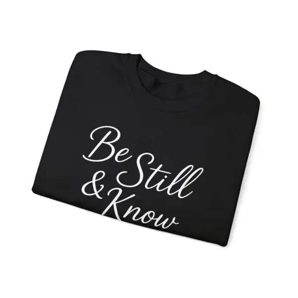Be Still and Know Crewneck | Psalm 46:10 Christian Sweatshirt - Back view
