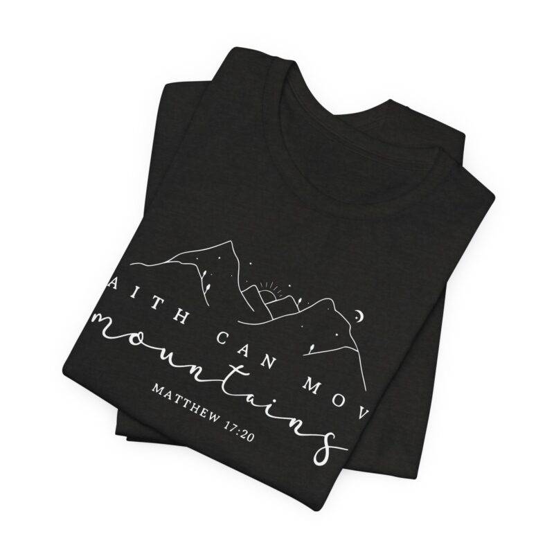 Faith Can Move Mountains T-Shirt – Matthew 17:20 - Image 8