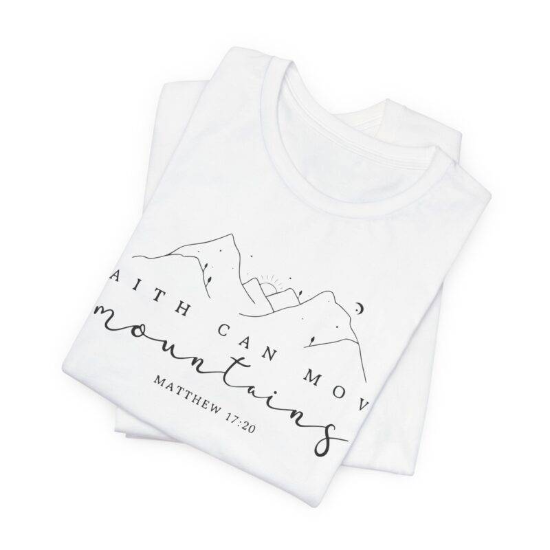 Faith Can Move Mountains T-Shirt – Matthew 17:20 - Image 4