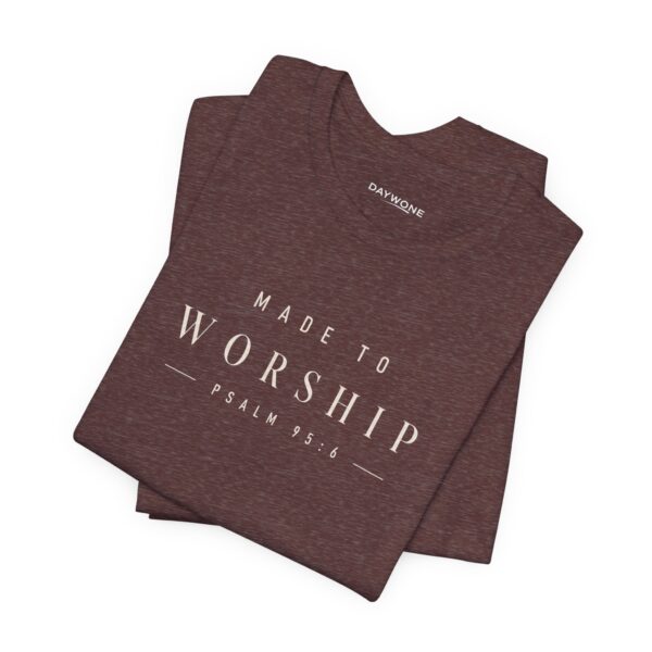 Made to Worship T-Shirt – Psalm 95:6 Christian Tee - Back view